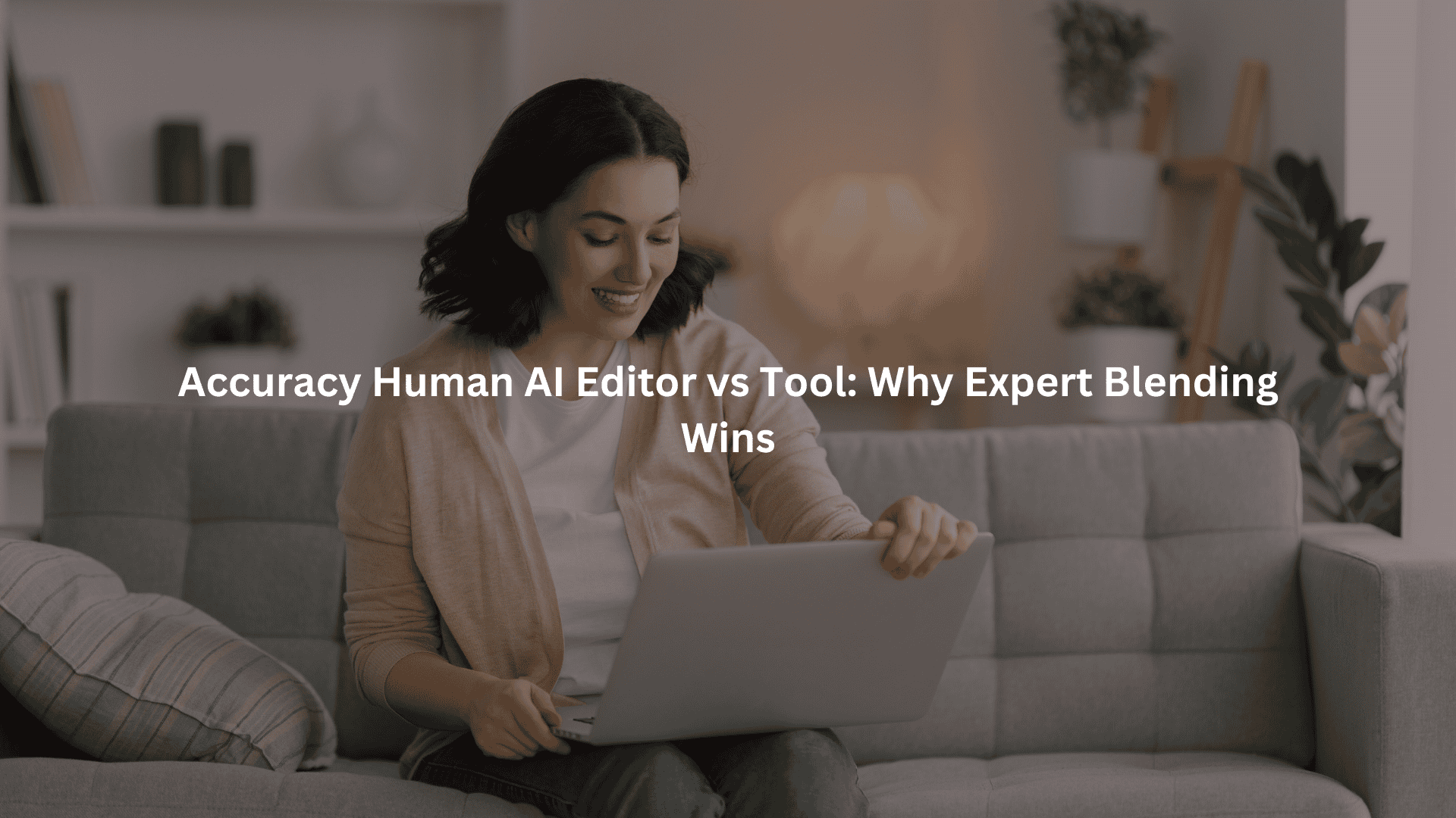 Accuracy Human AI Editor vs Tool