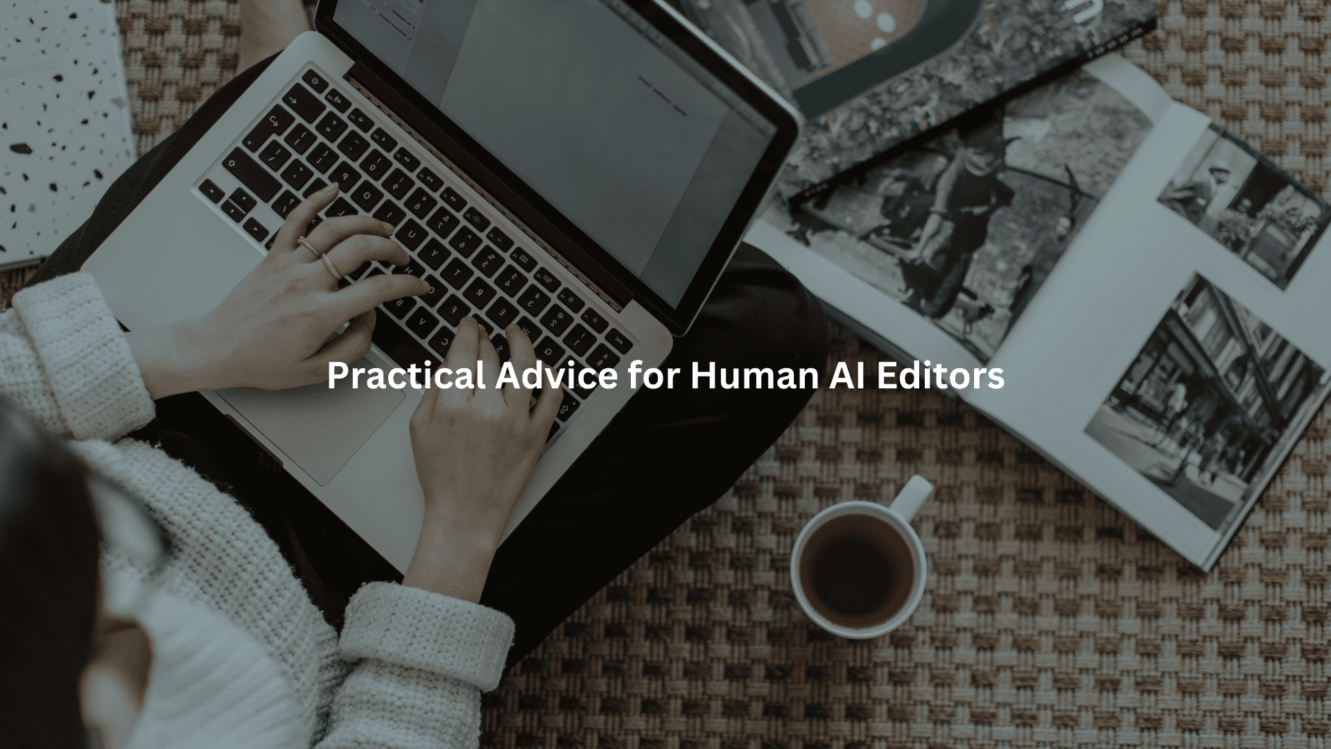 SEO Strategies for Human AI Editors