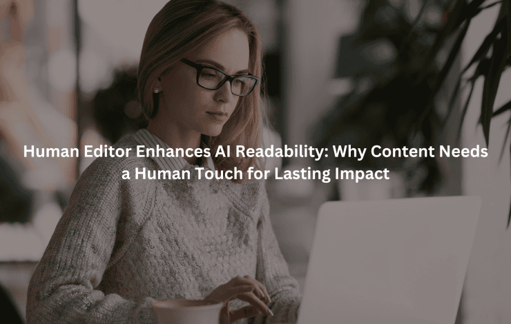 Human Editor Enhances AI Readability