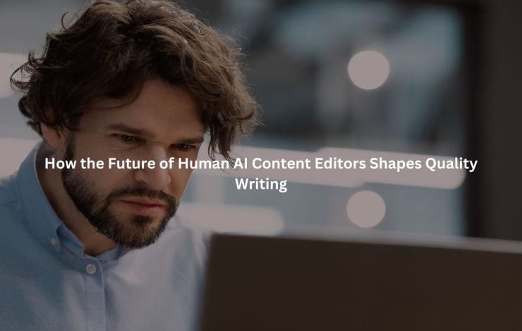 a man with a beard and long hair, with the text "How the Future of Human AI Content Editors Shapes Quality Writing" overlaying the image.