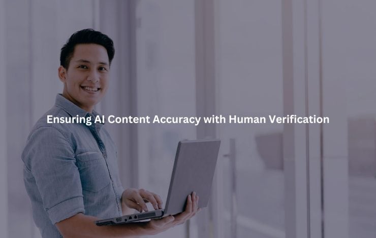 ensuring AI content accuracy human
