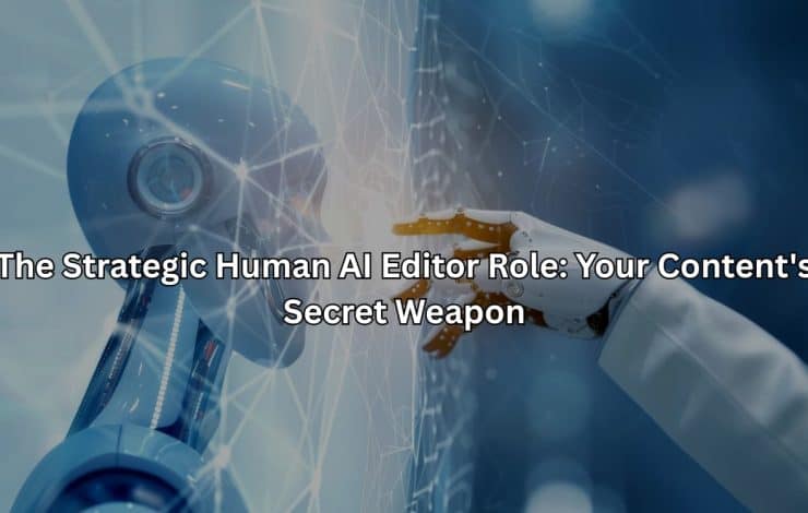The image depicts a robotic hand with advanced technology, suggesting the evolving role of human editors in guiding and refining AI-generated content.