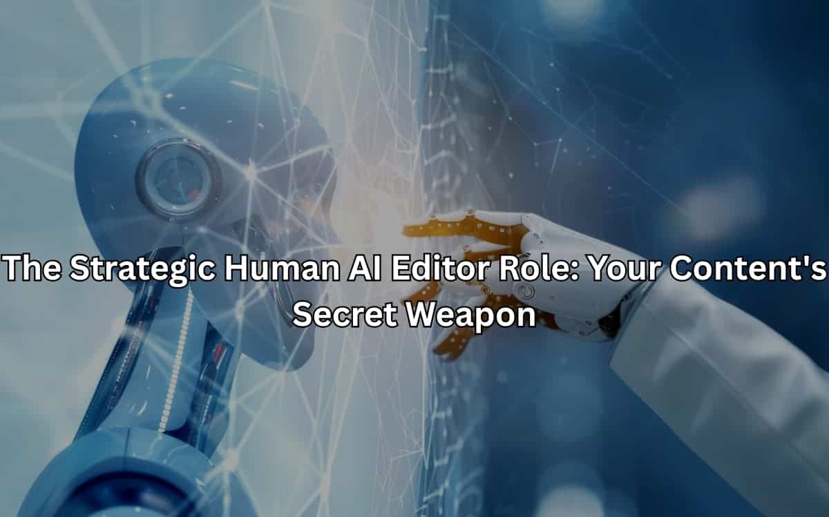 The image depicts a robotic hand with advanced technology, suggesting the evolving role of human editors in guiding and refining AI-generated content.