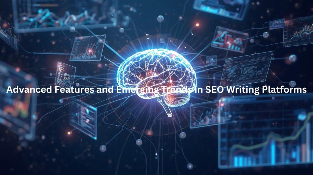 This image highlights the importance of leveraging advanced features and emerging trends in SEO writing platforms, allowing content creators to tap into data-driven insights, optimization capabilities, and cutting-edge tools to elevate their content performance and impact.