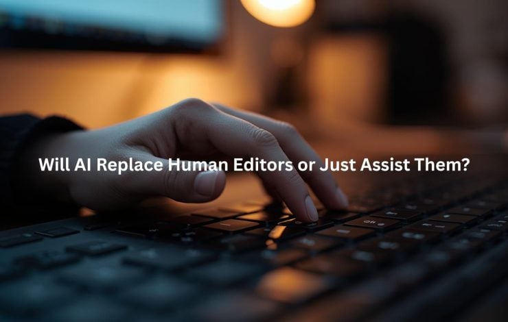 This image depicts a human hand typing on a keyboard in a dimly lit environment, suggesting the continued importance of human involvement in tasks like editing, even as AI technologies advance. The scene evokes a sense of focused work, hinting that AI may enhance but not fully replace the role of human editors.